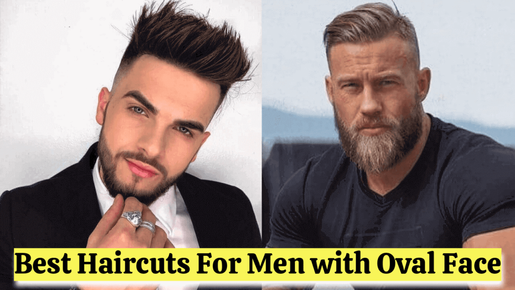 Best Haircuts for Men with Oval Face